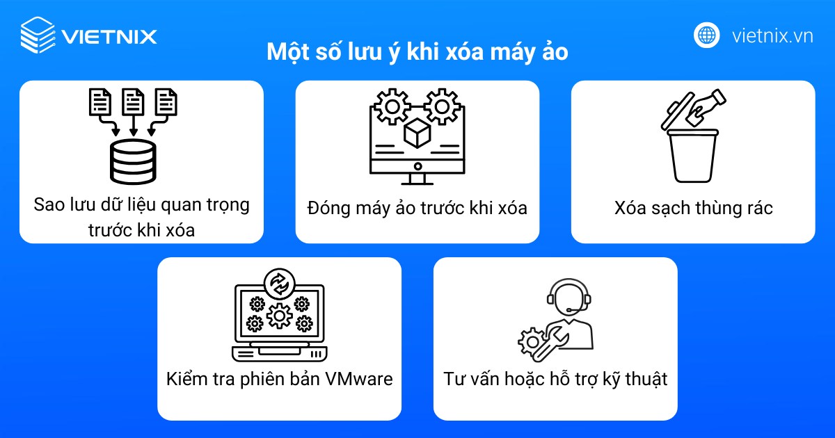 Hướng dẫn cách xóa máy ảo trong VMware giải phóng hoàn toàn dung lượng 16 Một số lưu ý khi xóa máy ảo trong VMware