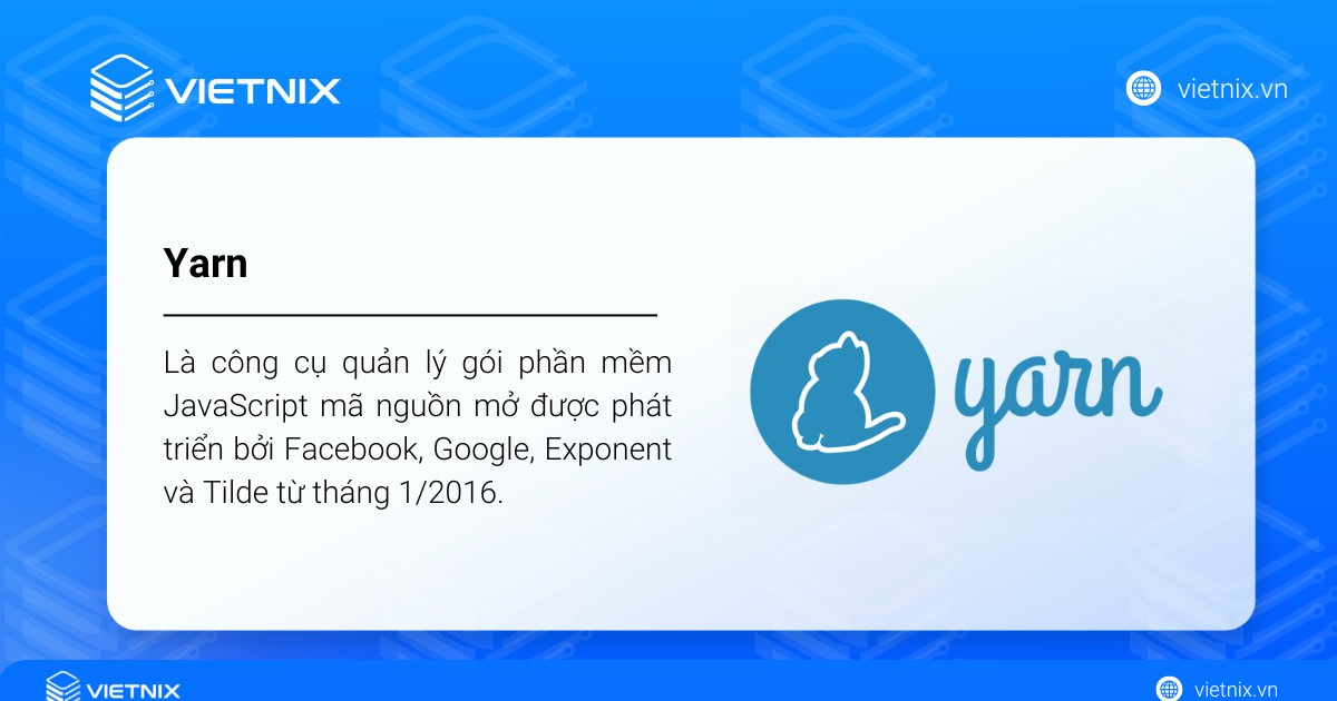 Yarn là công cụ quản lý gói phần mềm (Package Manager) JavaScript mã nguồn mở
