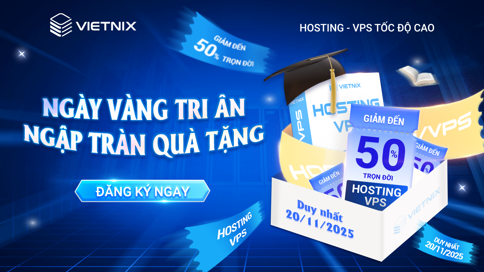 "Ngày Vàng Tri Ân – Ngập Tràn Quà Tặng" - Vietnix  giảm 50% Hosting/VPS