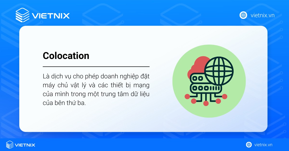 Colocation là mô hình dịch vụ đặt thuê trung tâm dữ liệu
