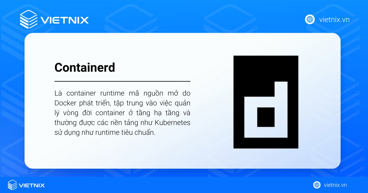 Containerd là container runtime mã nguồn mở do Docker phát triển