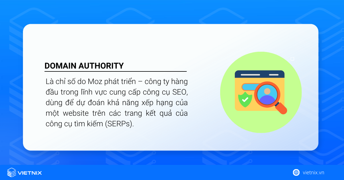 Domain Authority (DA) là chỉ số của Moz dự đoán khả năng xếp hạng của website.
