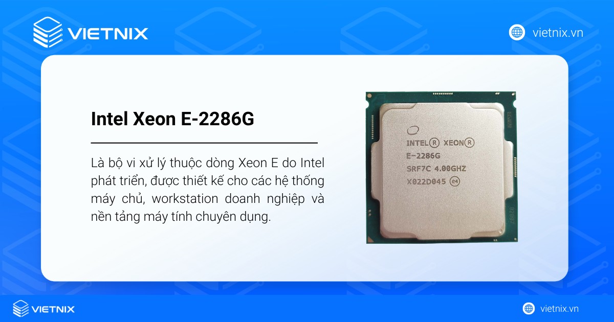 Intel Xeon E-2286G là bộ vi xử lý thuộc dòng Xeon E do Intel phát triển