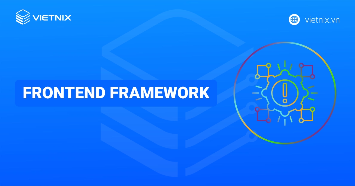 Top 12 Frontend Framework phổ biến [year]