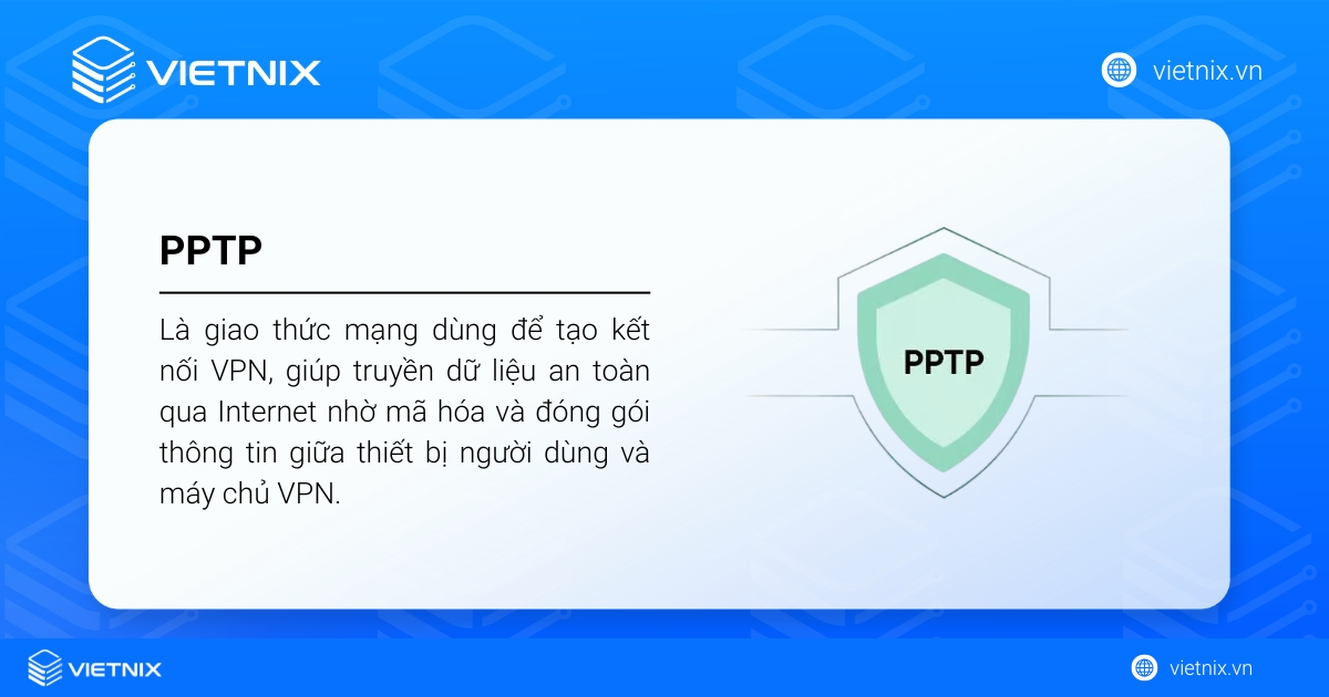PPTP là viết tắt của Point-to-Point Tunneling Protocol