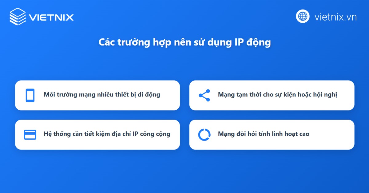 IP động là gì? Ưu nhược điểm và các trường hợp nên sử dụng địa chỉ IP động 49 Các trường hợp nên sử dụng IP động