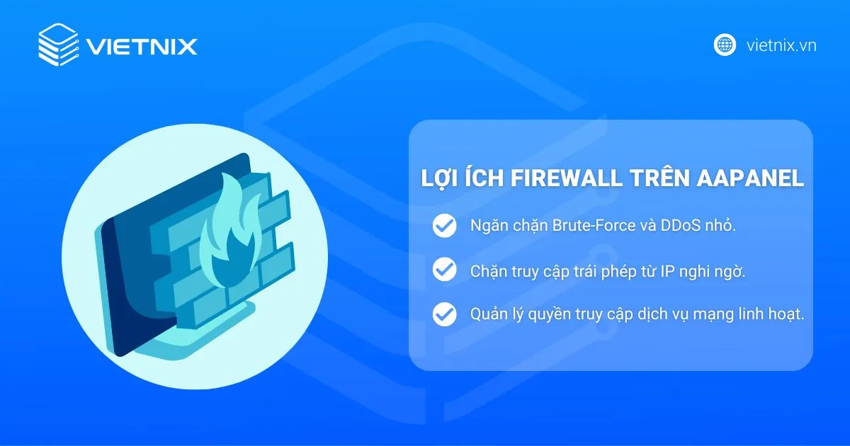 Hướng dẫn chặn IP trên aaPanel bằng tính năng Firewall 13 Lợi ích của Firewall trên aaPanel