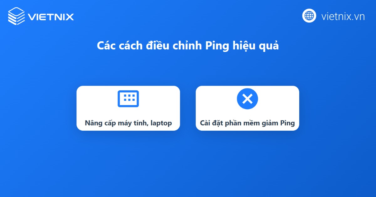 Cách điều chỉnh ping hiệu quả