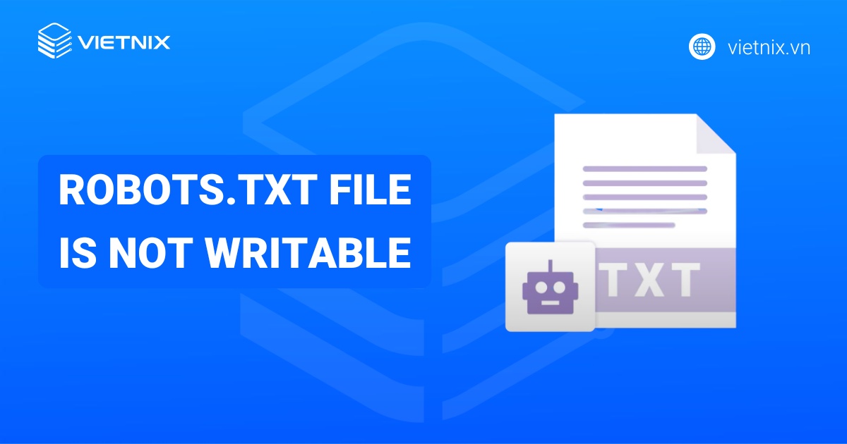 Lỗi robots.txt file is not writable là gì? Nguyên nhân và cách khắc phục chi tiết trên Rank Math