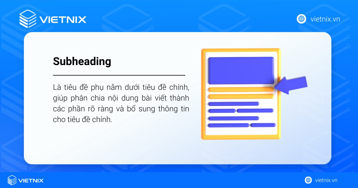 Subheading là tiêu đề phụ nằm dưới tiêu đề chính