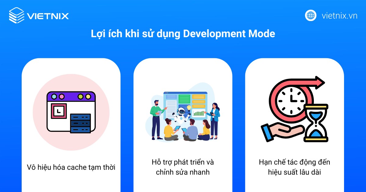 Lợi ích khi sử dụng Development Mode