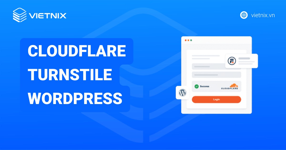 Hướng dẫn thêm Cloudflare Turnstile cho WordPress chi tiết