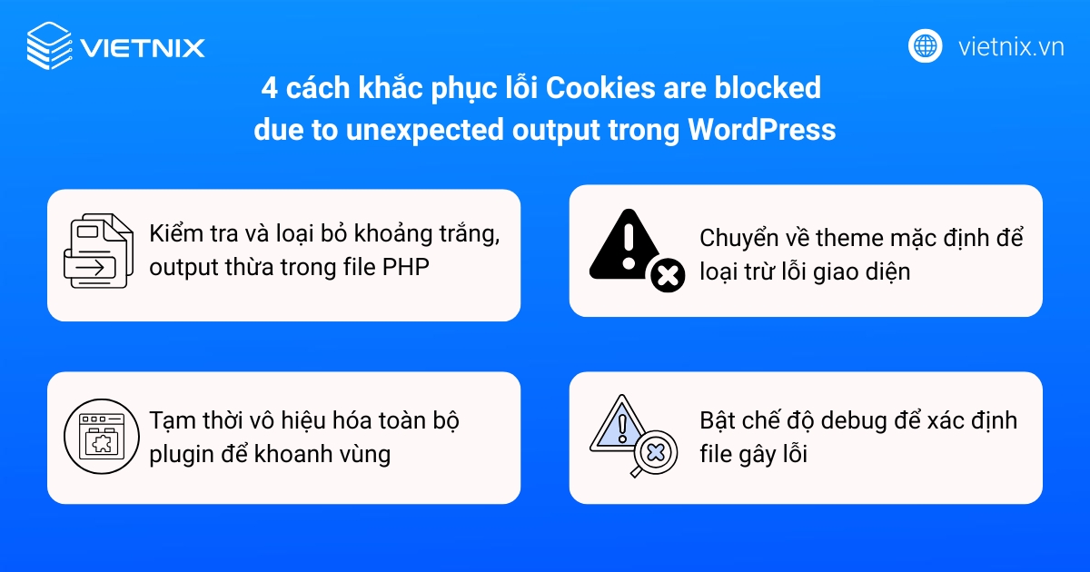 4 cách khắc phục lỗi Cookies are blocked due to unexpected output trong WordPress