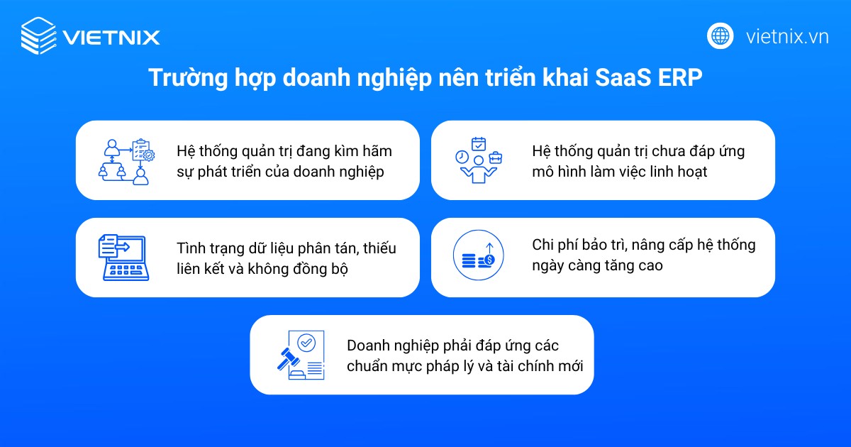 SaaS ERP là gì? Tổng quan kiến thức về SaaS ERP 38 Các trường hợp doanh nghiệp nên triển khai SaaS ERP