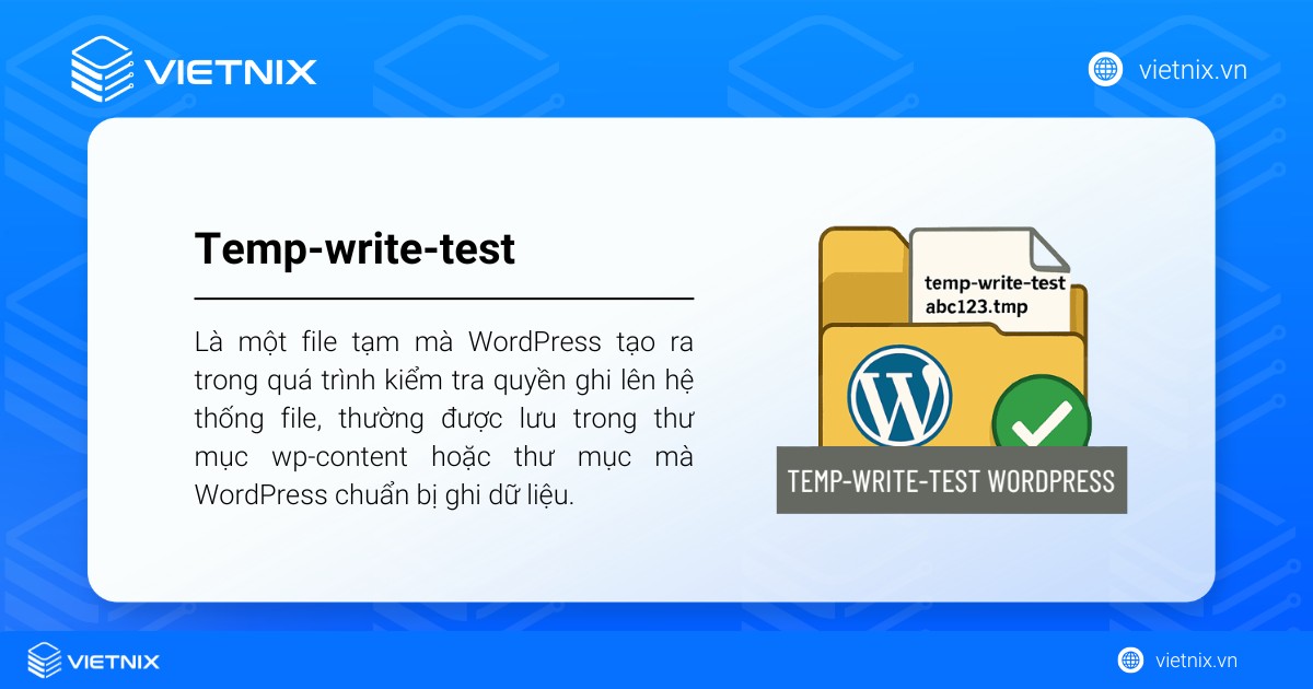 5 cách khắc phục lỗi temp-write-test trong WordPress nhanh chóng và hiệu quả 13 File temp-write-test là file tạm mà WordPress tạo ra trong quá trình kiểm tra quyền ghi lên hệ thống file