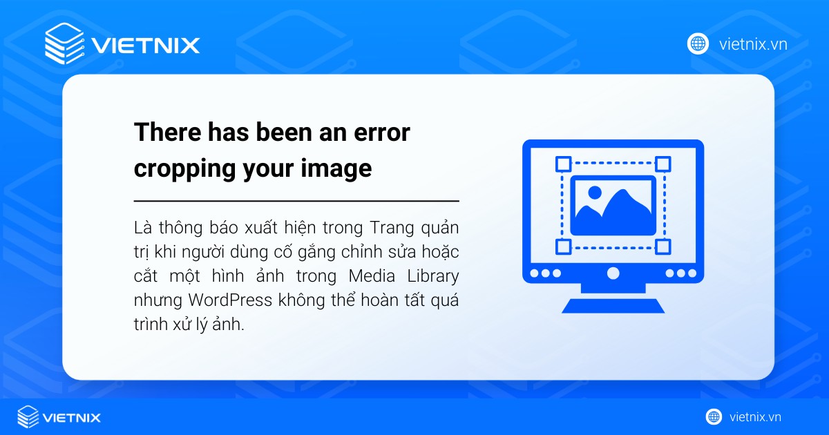 Khắc phục lỗi "There has been an error cropping your image” 15 There has been an error cropping your image là thông báo xuất hiện khi chỉnh sửa hoặc cắt một hình ảnh