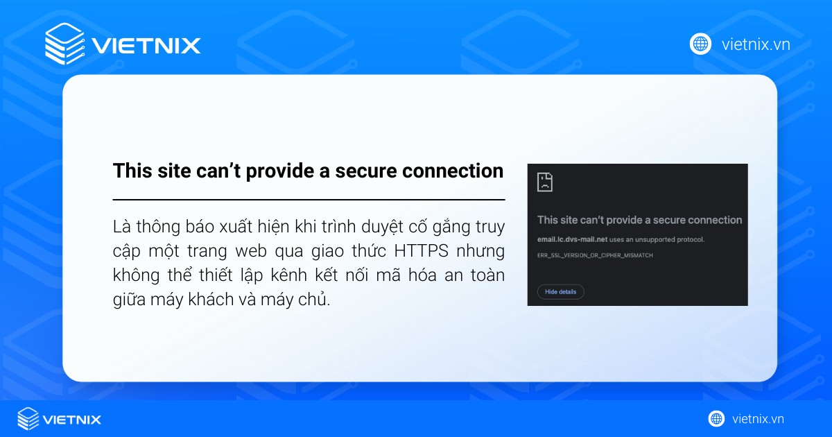This site can’t provide a secure connection là thông báo xuất hiện khi không thể thiết lập kênh kết nối mã hóa an toàn