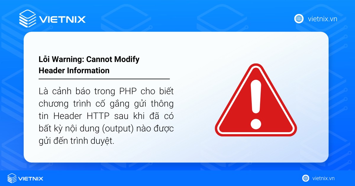 Lỗi "Warning: Cannot Modify Header Information" là cảnh báo trong PHP