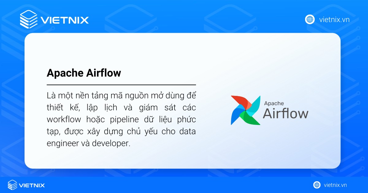 So sánh cho tiết Apache Airflow vs n8n: Đâu là sự lựa chọn phù hợp nhất? 17 Apache Airflow là một nền tảng mã nguồn mở dùng để thiết kế, lập lịch và giám sát các workflow hoặc pipeline dữ liệu phức tạp