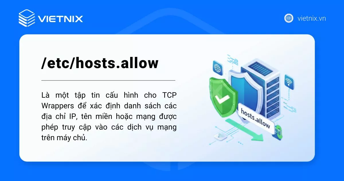 Hướng dẫn sử dụng /etc/hosts.allow và /etc/hosts.deny để kiểm soát truy cập 14 /etc/hosts.allow là gì
