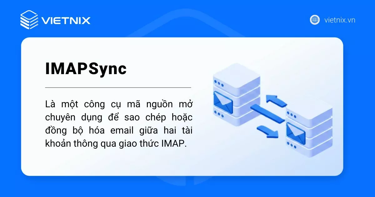 Hướng dẫn cách đồng bộ email giữa hai server bằng IMAPSync chi tiết 12 IMAPSync là gì?