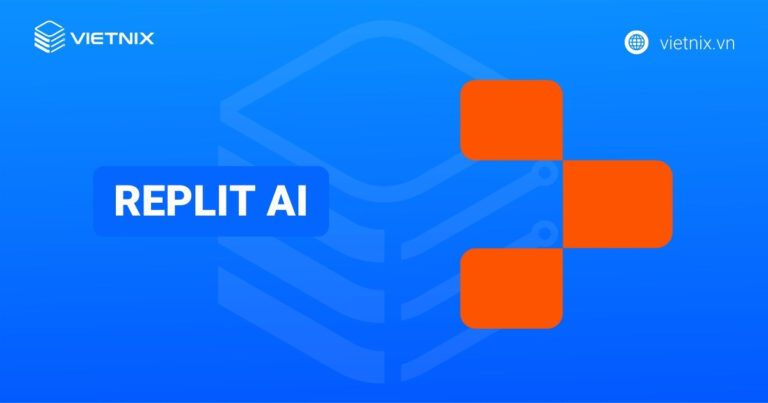 Replit AI là gì? Những lợi ích khi bạn sử dụng Replit AI để lập trình