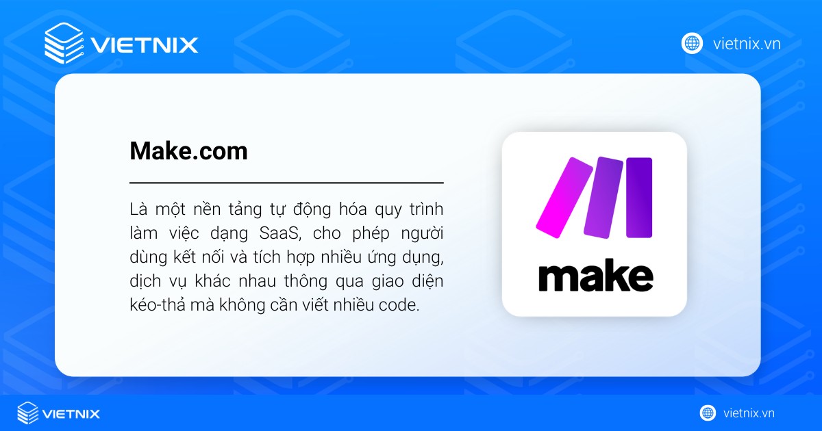 So sánh n8n và Make.com: Nên chọn công cụ nào phù hợp? 29 Make.com là một nền tảng tự động hóa quy trình làm việc dạng SaaS
