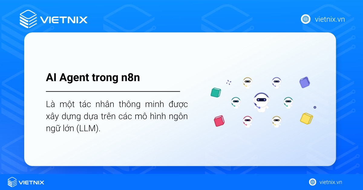 AI Agent trong n8n là một tác nhân thông minh