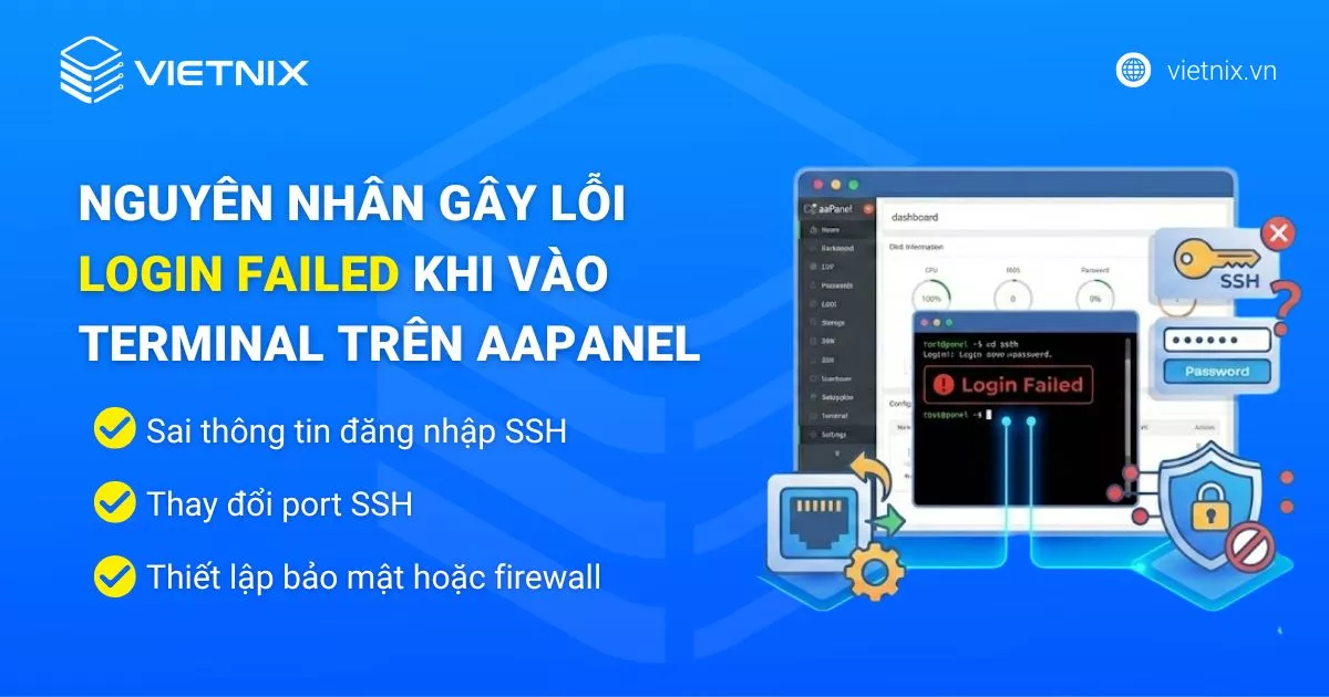 Nguyên nhân gây lỗi Login Failed Terminal trên aaPanel 