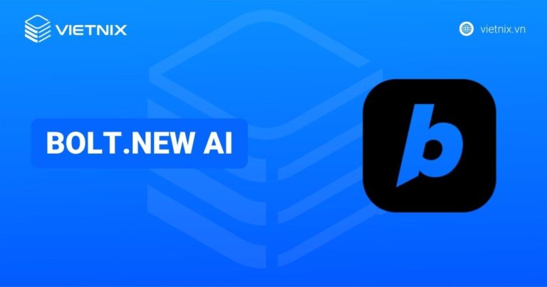 Bolt.new AI là gì? Lợi ích và cơ chế hoạt động