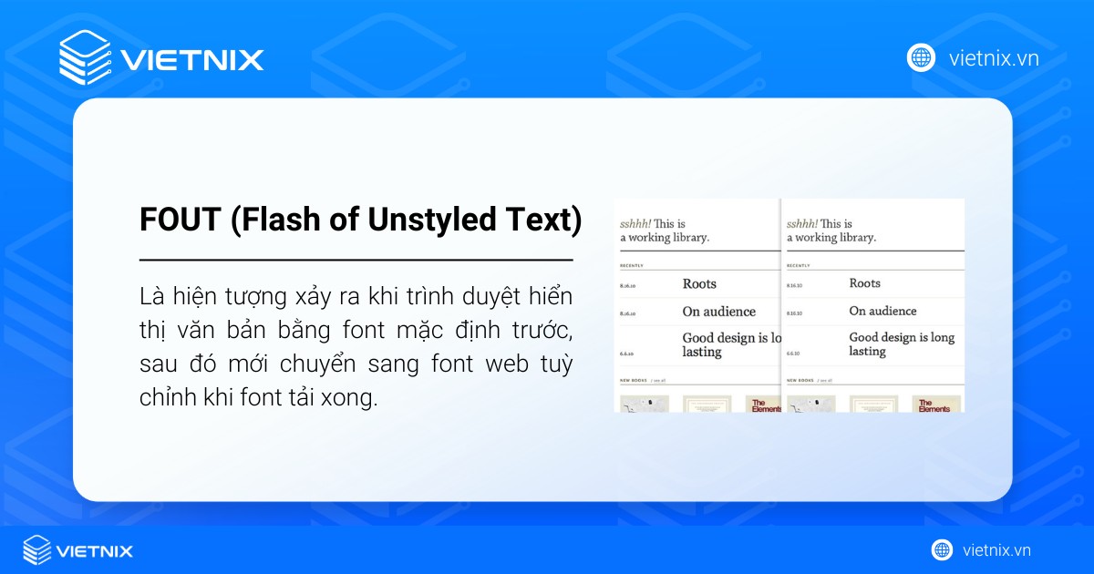 FOUT là hiện tượng trình duyệt hiển thị văn bản bằng font mặc định trước, sau đó mới chuyển sang font web tuỳ chỉnh