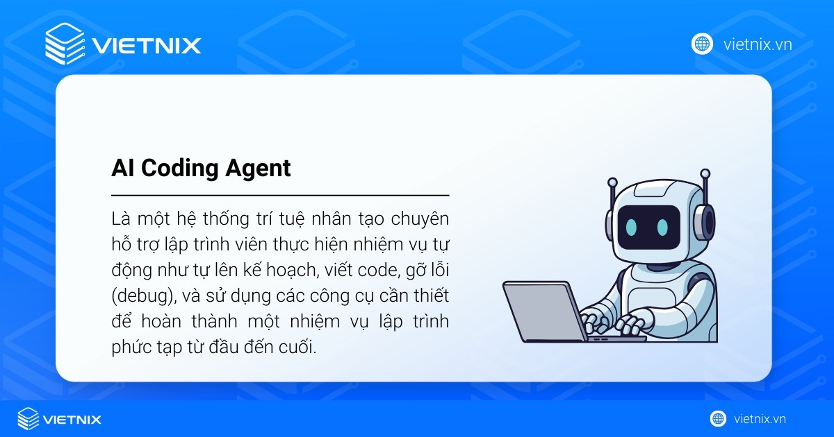 AI Coding Agent là trợ lý lập trình dùng trí tuệ nhân tạo 