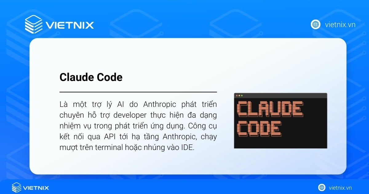 Claude Code là trợ lý AI của Anthropic giúp developer xử lý nhiều tác vụ