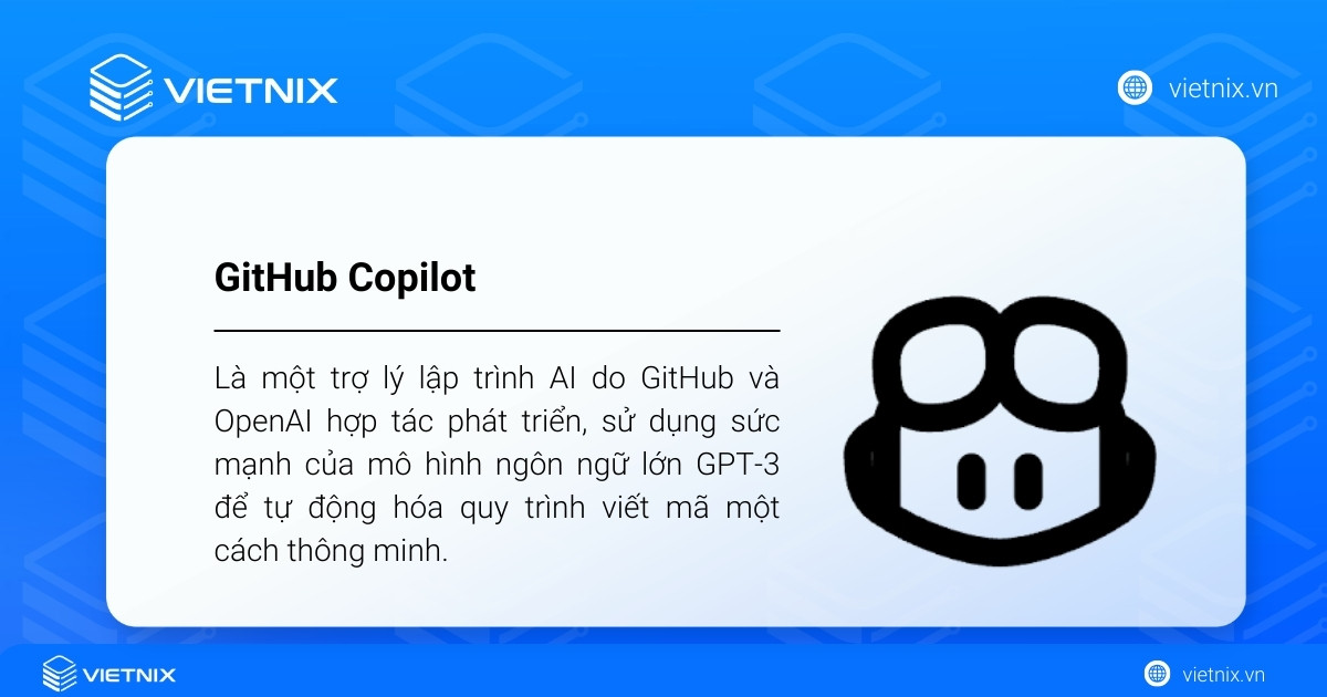 GitHub Copilot là trợ lý lập trình AI kiểu IDE first điển hình từ GitHub và OpenAI