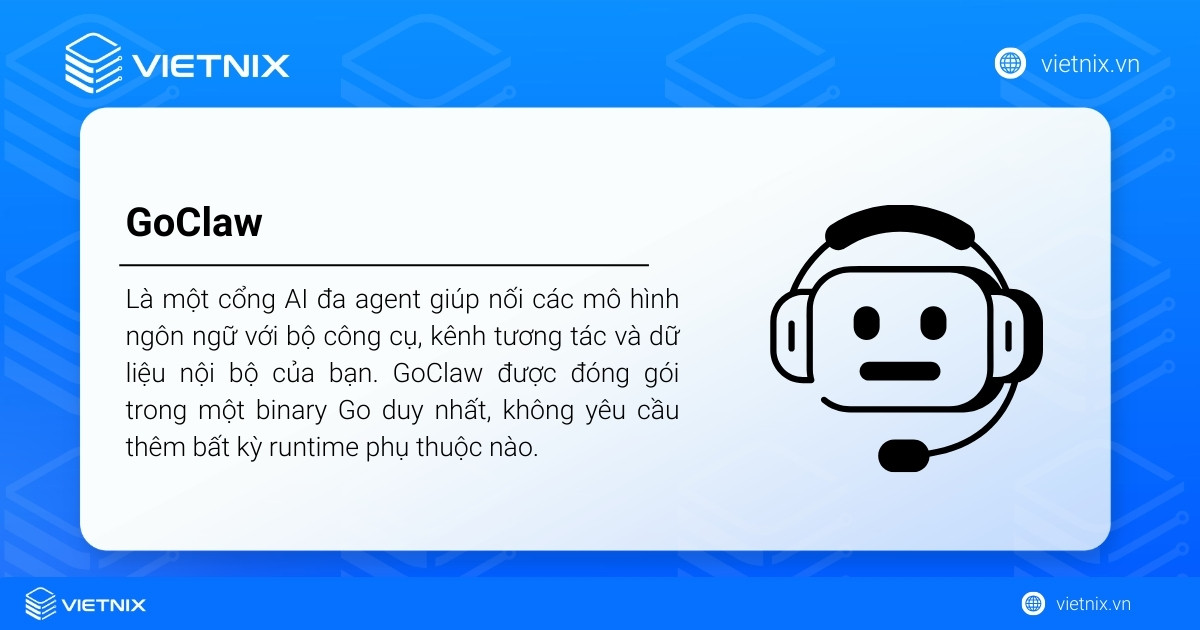 GoClaw là gì? Cách sử dụng GoClaw dành cho người mới bắt đầu 11 GoClaw là một cổng AI đa agent giúp nối các mô hình ngôn ngữ với bộ công cụ, kênh tương tác và dữ liệu nội bộ của bạn
