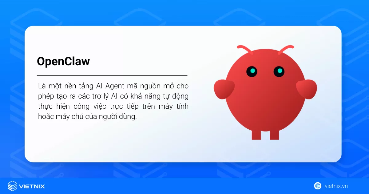 OpenClaw là gì? Tất tần tật về trợ lý AI tự vận hành đang gây sốt toàn cầu 16 OpenClaw là gì
